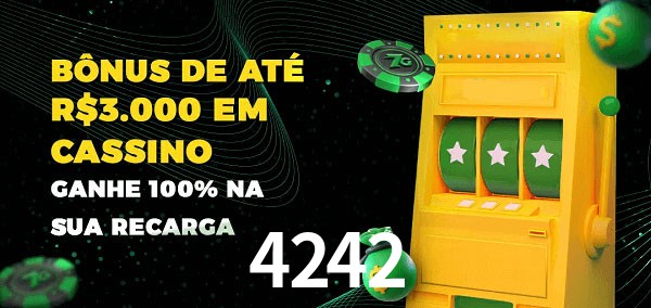 4242 melhor bônus de depósito